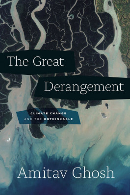 Amitav Ghosh - The Great Derangement (2016) 