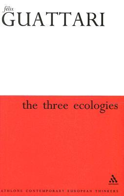 Felix Guattari - The Three Ecologies (2005) 